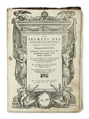 SCIENCE  [RUSCELLI, GIROLAMO.] De Secreti del reverendo donno Alessio Piemontese [pseud.], Prima parte.  1557